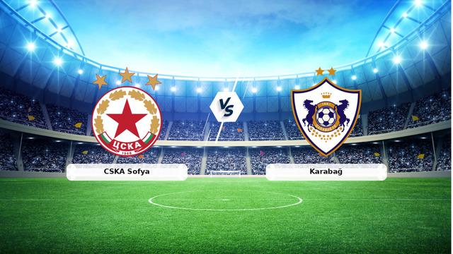 CANLI | CSKA Sofya - Karabağ Maçı Heyecanıyla Dolup Taşan Anlatım