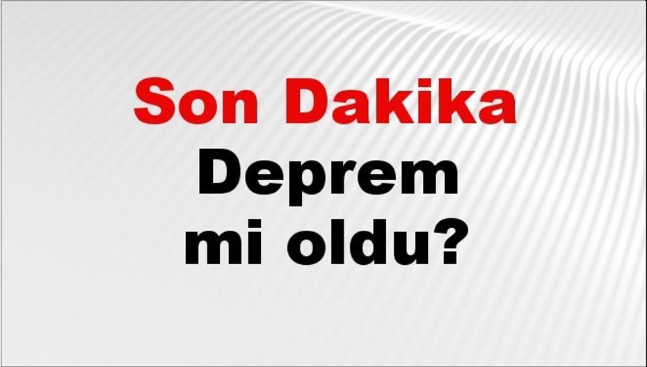 Son dakika deprem mi oldu? Az önce deprem nerede oldu? İstanbul, Ankara, İzmir ve il il AFAD son depremler 06 Ekim 2026